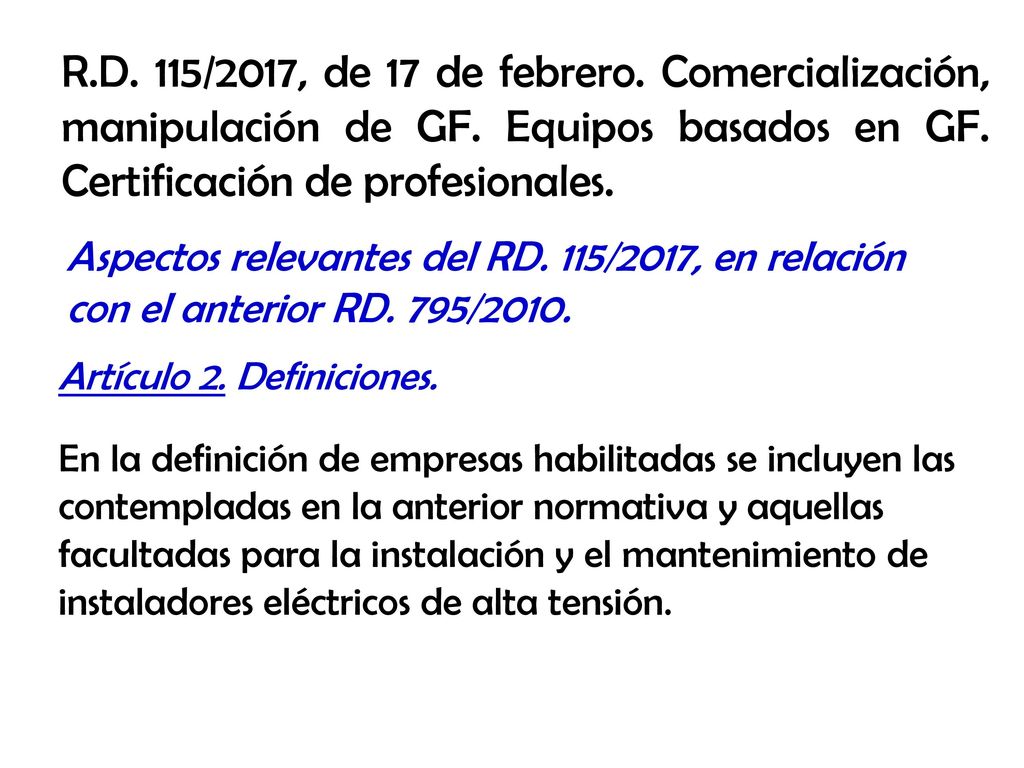R. D. 115/2017, de 17 de febrero. Comercialización, manipulación de GF