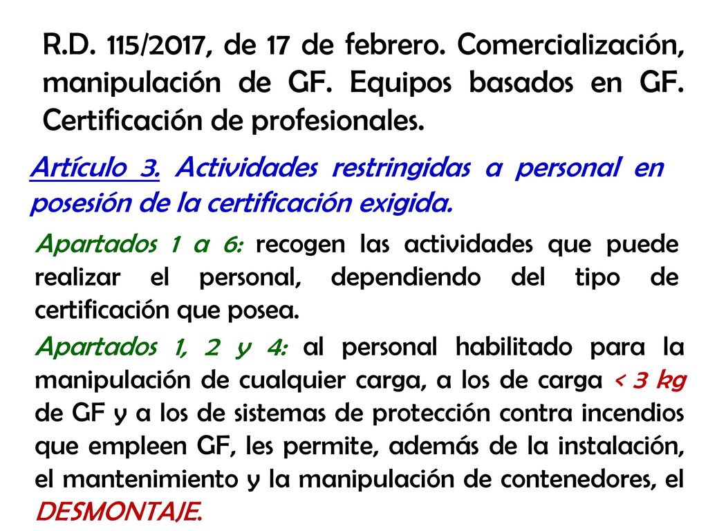R. D. 115/2017, de 17 de febrero. Comercialización, manipulación de GF