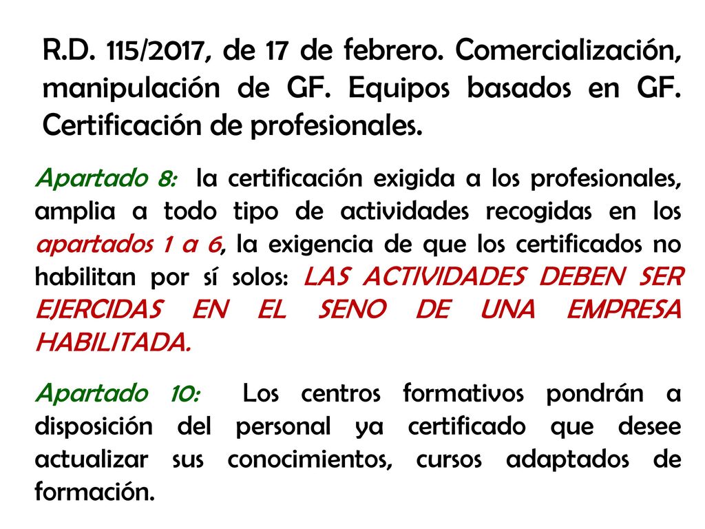 R. D. 115/2017, de 17 de febrero. Comercialización, manipulación de GF
