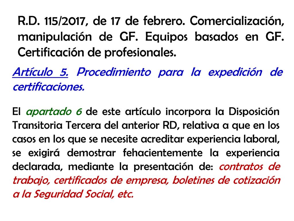 R. D. 115/2017, de 17 de febrero. Comercialización, manipulación de GF