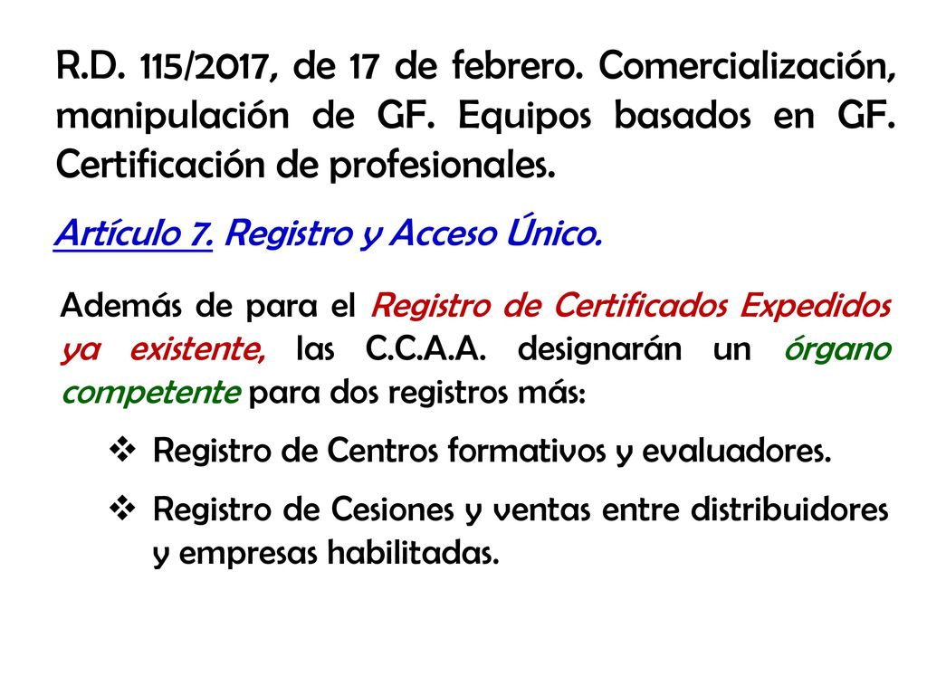 R. D. 115/2017, de 17 de febrero. Comercialización, manipulación de GF