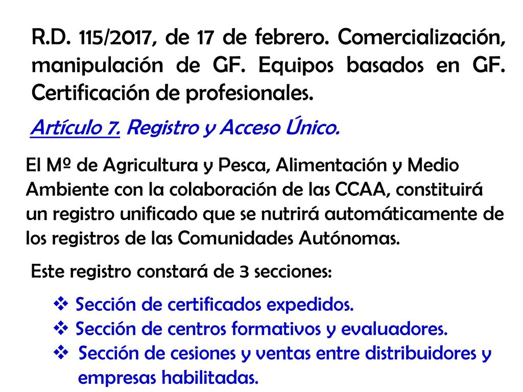 R. D. 115/2017, de 17 de febrero. Comercialización, manipulación de GF