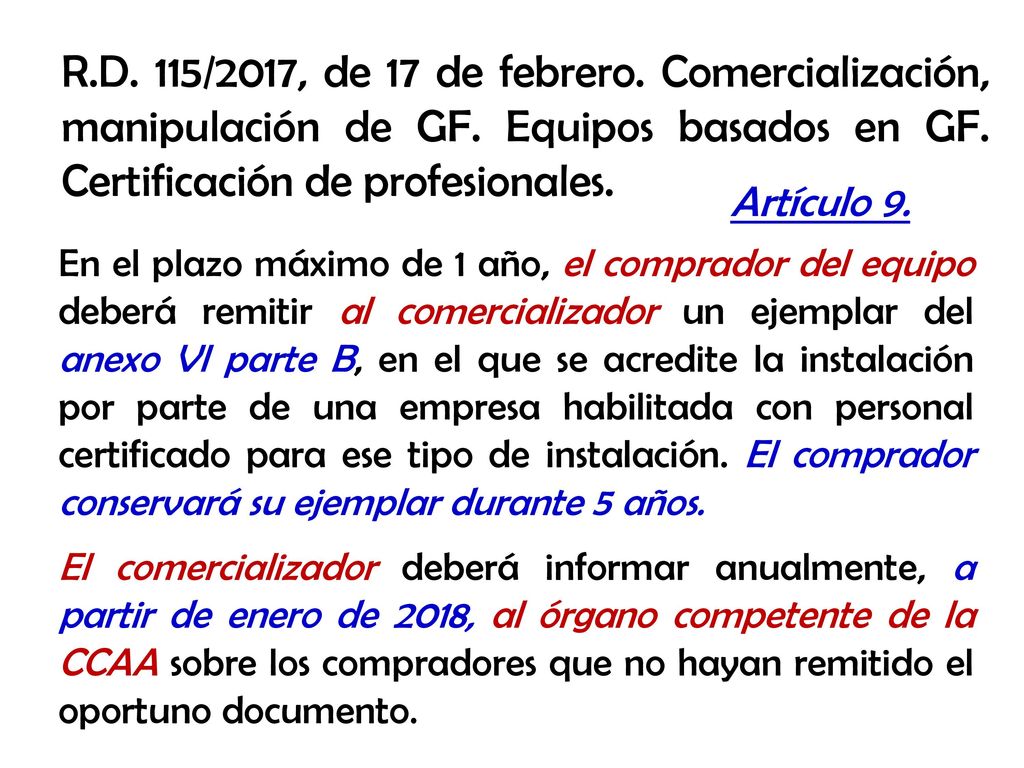 R. D. 115/2017, de 17 de febrero. Comercialización, manipulación de GF