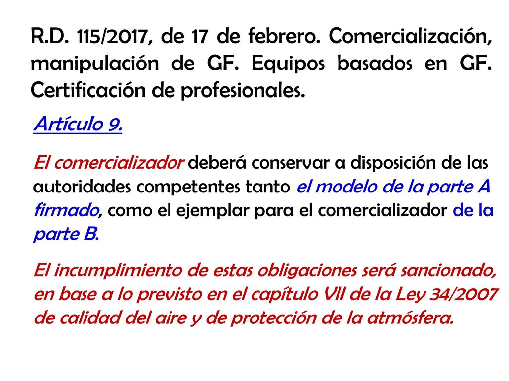 R. D. 115/2017, de 17 de febrero. Comercialización, manipulación de GF