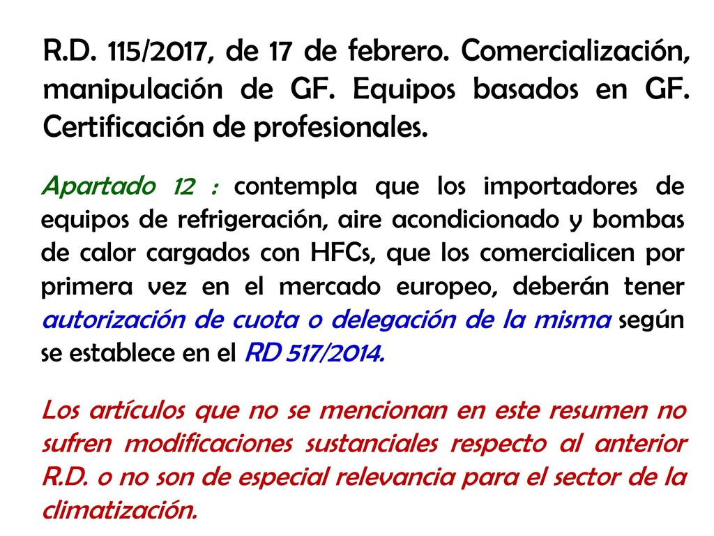 R. D. 115/2017, de 17 de febrero. Comercialización, manipulación de GF