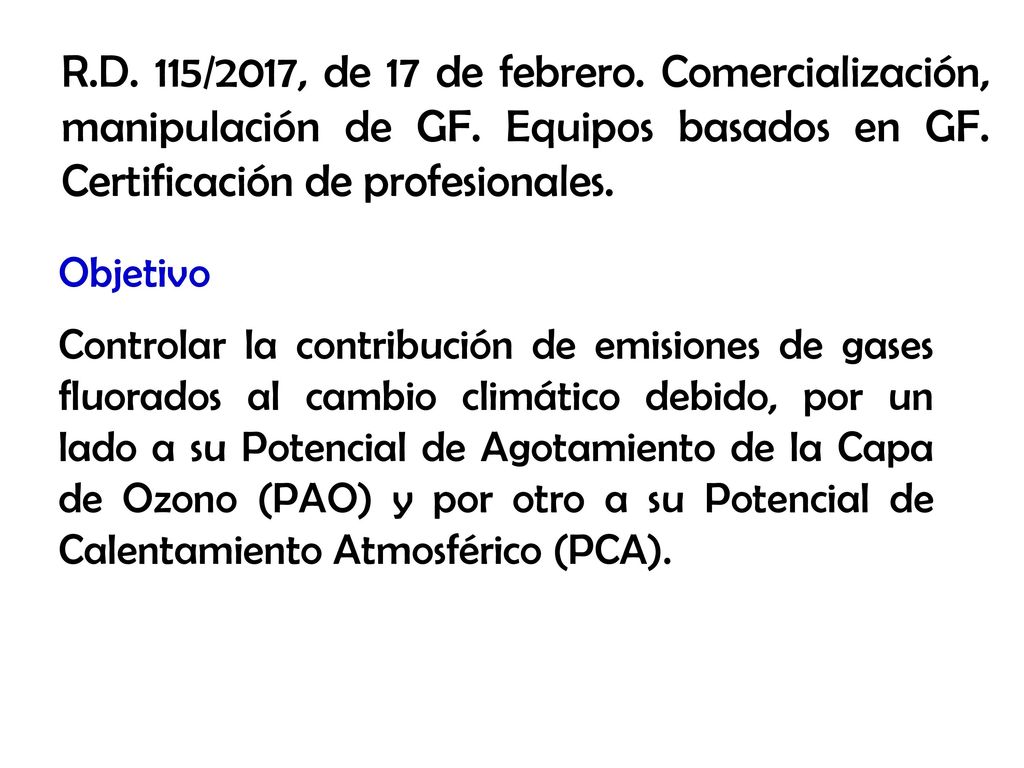 R. D. 115/2017, de 17 de febrero. Comercialización, manipulación de GF