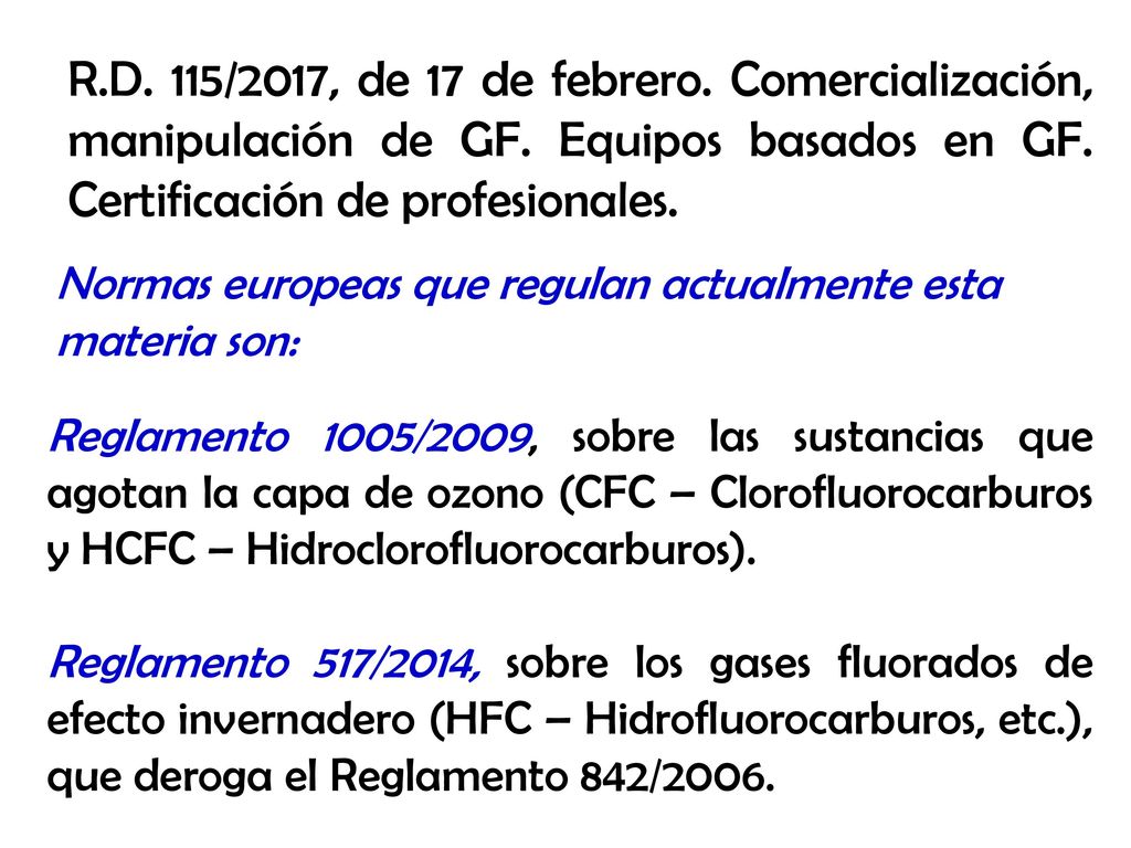 R. D. 115/2017, de 17 de febrero. Comercialización, manipulación de GF