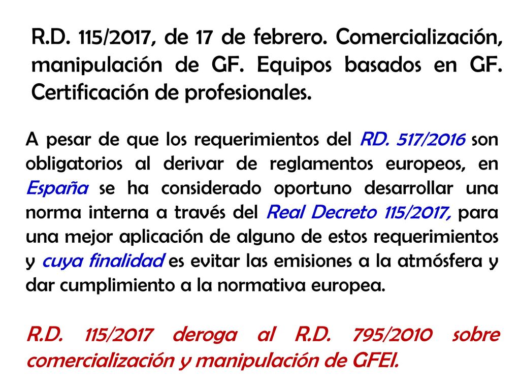 R. D. 115/2017, de 17 de febrero. Comercialización, manipulación de GF