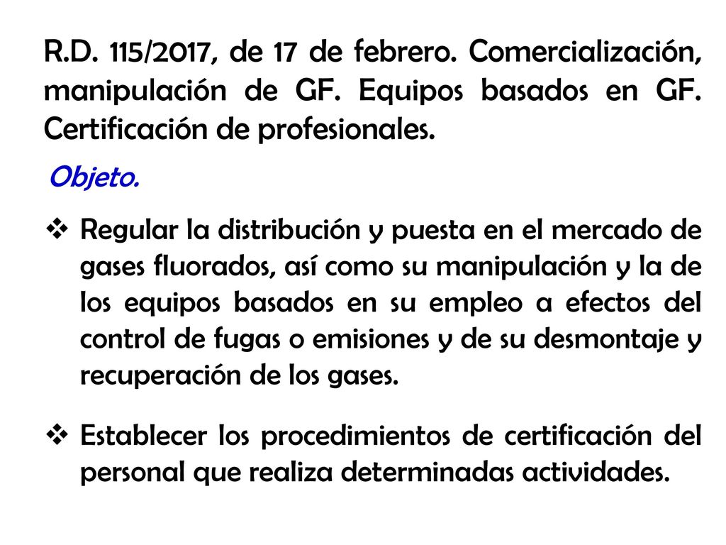 R. D. 115/2017, de 17 de febrero. Comercialización, manipulación de GF