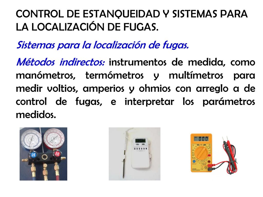 CONTROL DE ESTANQUEIDAD Y SISTEMAS PARA LA LOCALIZACIÓN DE FUGAS.