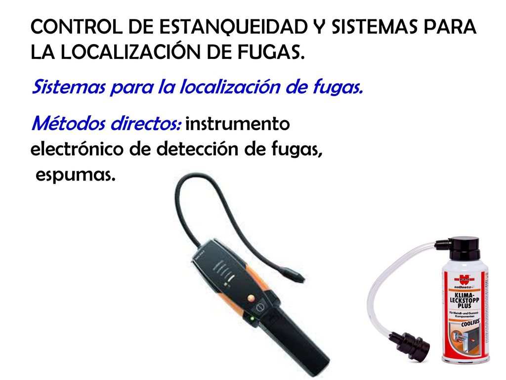 CONTROL DE ESTANQUEIDAD Y SISTEMAS PARA LA LOCALIZACIÓN DE FUGAS.