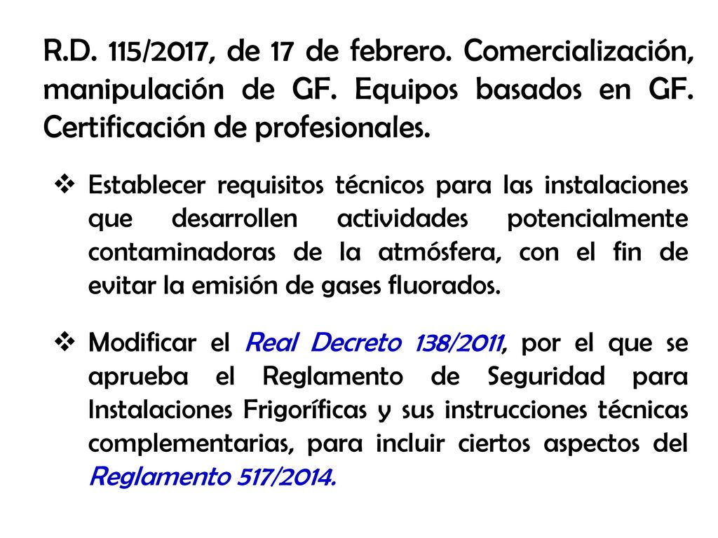 R. D. 115/2017, de 17 de febrero. Comercialización, manipulación de GF