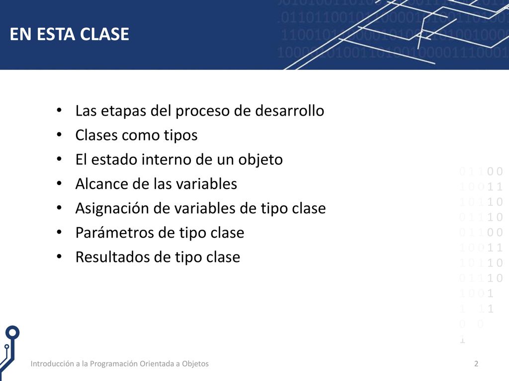 EN ESTA CLASE Las etapas del proceso de desarrollo Clases como tipos