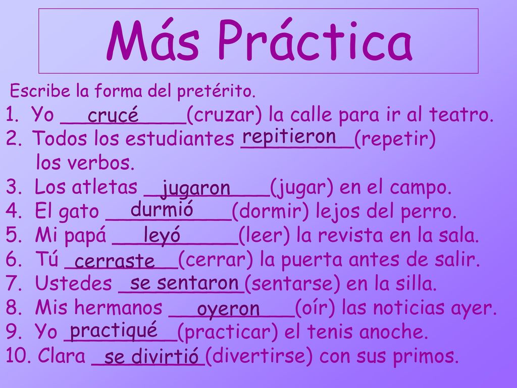 Más Práctica Yo __________(cruzar) la calle para ir al teatro.