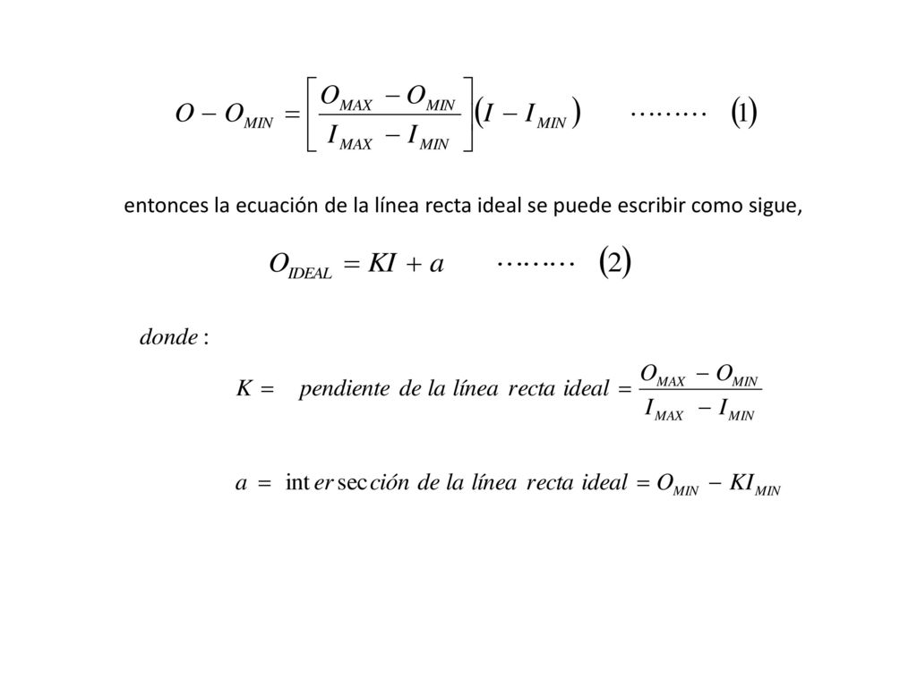 entonces la ecuación de la línea recta ideal se puede escribir como sigue,