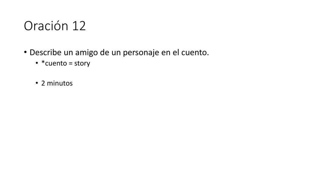 Oración 12 Describe un amigo de un personaje en el cuento.