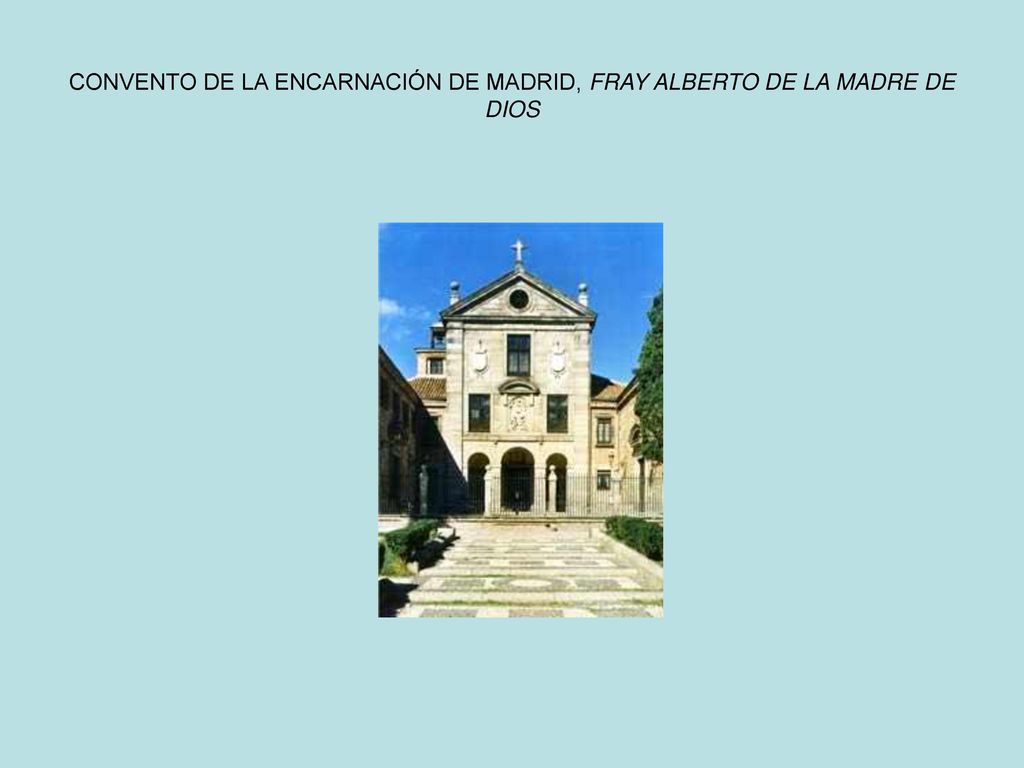 CONVENTO DE LA ENCARNACIÓN DE MADRID, FRAY ALBERTO DE LA MADRE DE DIOS