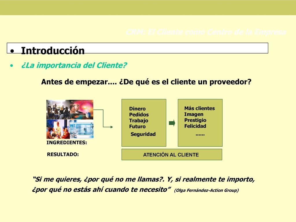 Antes de empezar.... ¿De qué es el cliente un proveedor