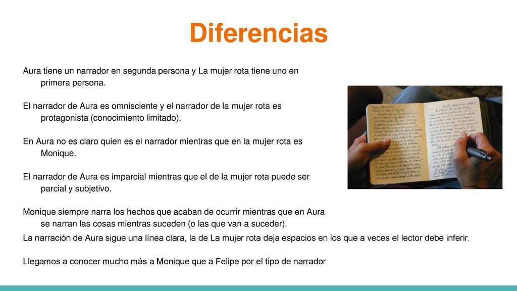 Diferencias Aura tiene un narrador en segunda persona y La mujer rota tiene uno en primera persona.