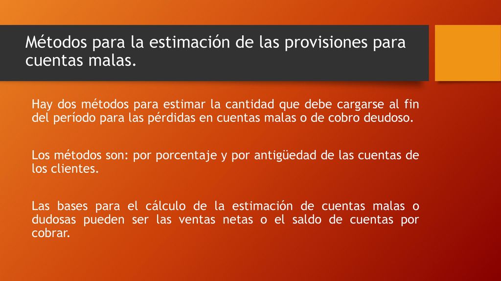 Métodos para la estimación de las provisiones para cuentas malas.