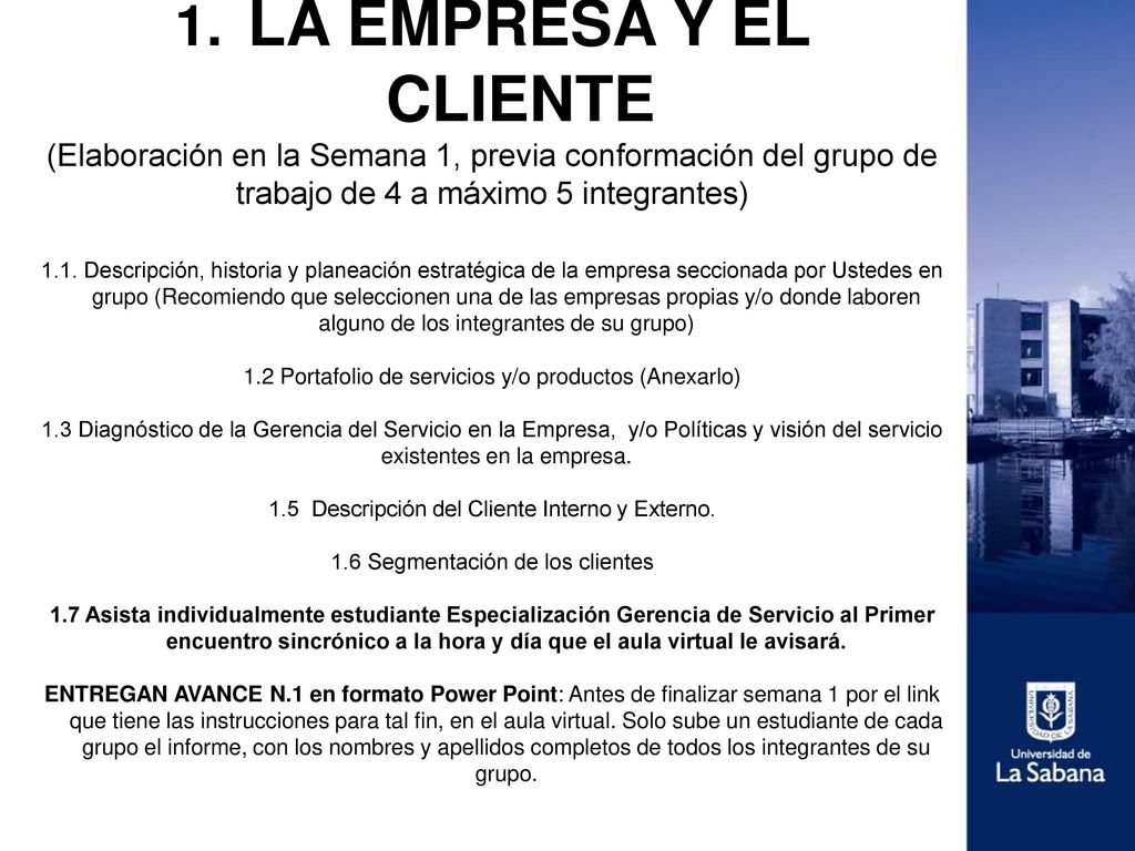 LA EMPRESA Y EL CLIENTE (Elaboración en la Semana 1, previa conformación del grupo de trabajo de 4 a máximo 5 integrantes)