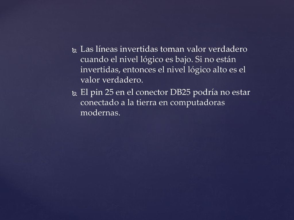 Las líneas invertidas toman valor verdadero cuando el nivel lógico es bajo. Si no están invertidas, entonces el nivel lógico alto es el valor verdadero.