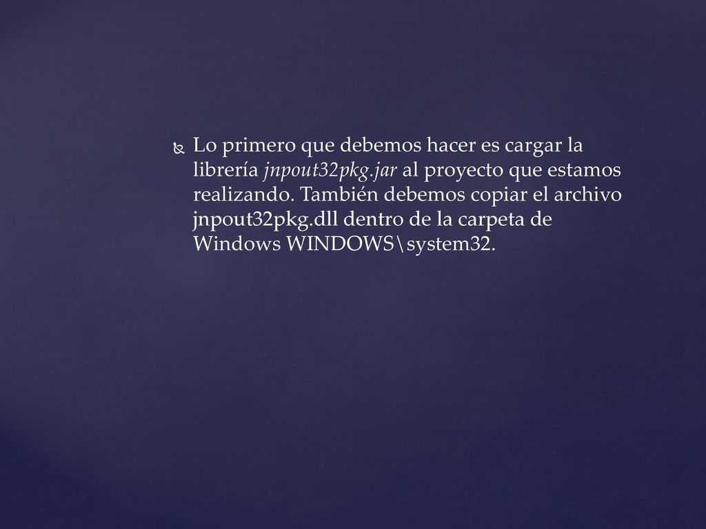Lo primero que debemos hacer es cargar la librería jnpout32pkg