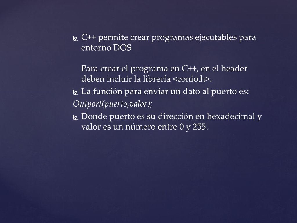 C++ permite crear programas ejecutables para entorno DOS Para crear el programa en C++, en el header deben incluir la librería <conio.h>.
