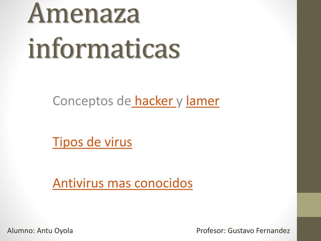 Conceptos de hacker y lamer Tipos de virus Antivirus mas conocidos