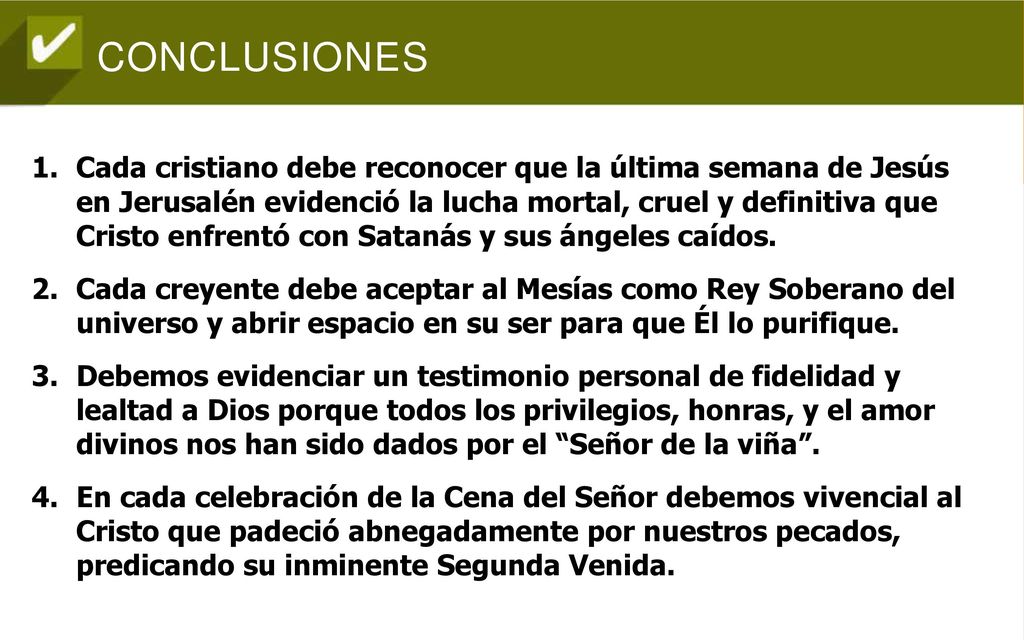 Cada cristiano debe reconocer que la última semana de Jesús en Jerusalén evidenció la lucha mortal, cruel y definitiva que Cristo enfrentó con Satanás y sus ángeles caídos.