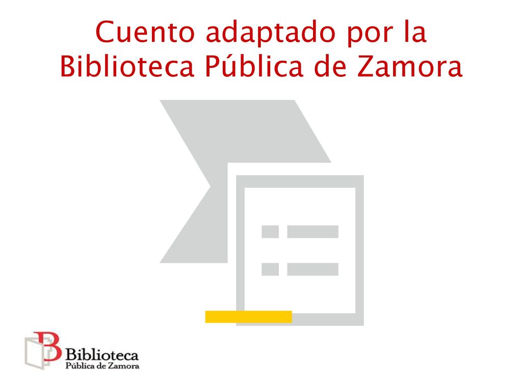 Cuento adaptado por la Biblioteca Pública de Zamora