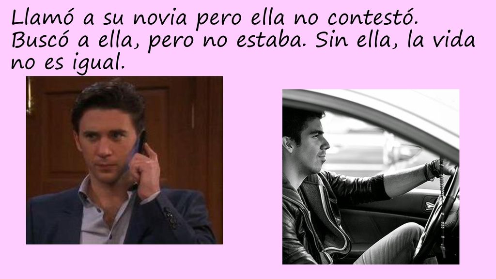 Llamó a su novia pero ella no contestó. Buscó a ella, pero no estaba