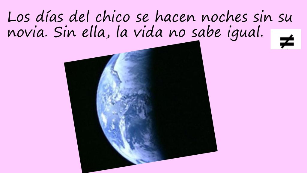Los días del chico se hacen noches sin su novia