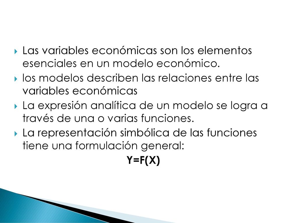 Las variables económicas son los elementos esenciales en un modelo económico.
