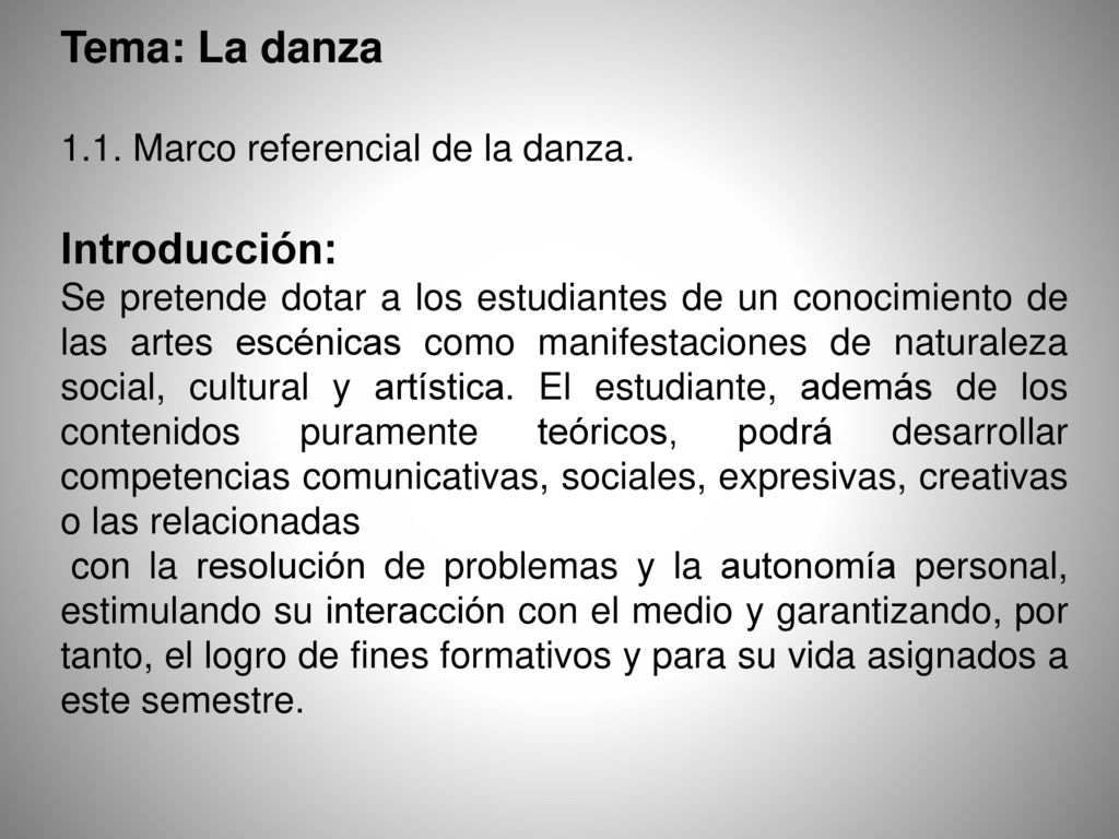 Tema: La danza Introducción: 1.1. Marco referencial de la danza.