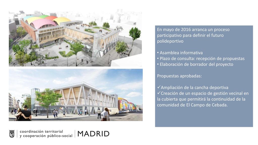 En mayo de 2016 arranca un proceso participativo para definir el futuro polideportivo