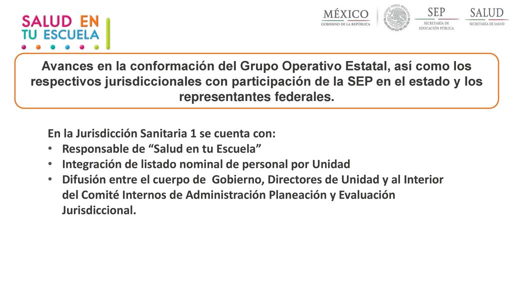 Avances en la conformación del Grupo Operativo Estatal, así como los respectivos jurisdiccionales con participación de la SEP en el estado y los representantes federales.