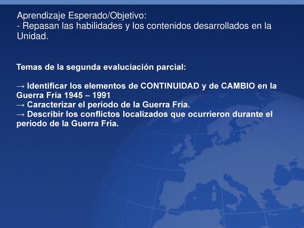 Aprendizaje Esperado/Objetivo: - Repasan las habilidades y los contenidos desarrollados en la Unidad.
