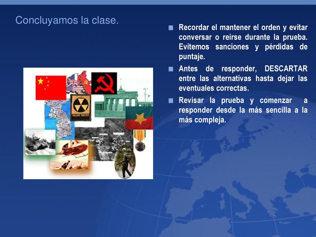 Concluyamos la clase. Recordar el mantener el orden y evitar conversar o reirse durante la prueba. Evitemos sanciones y pérdidas de puntaje.