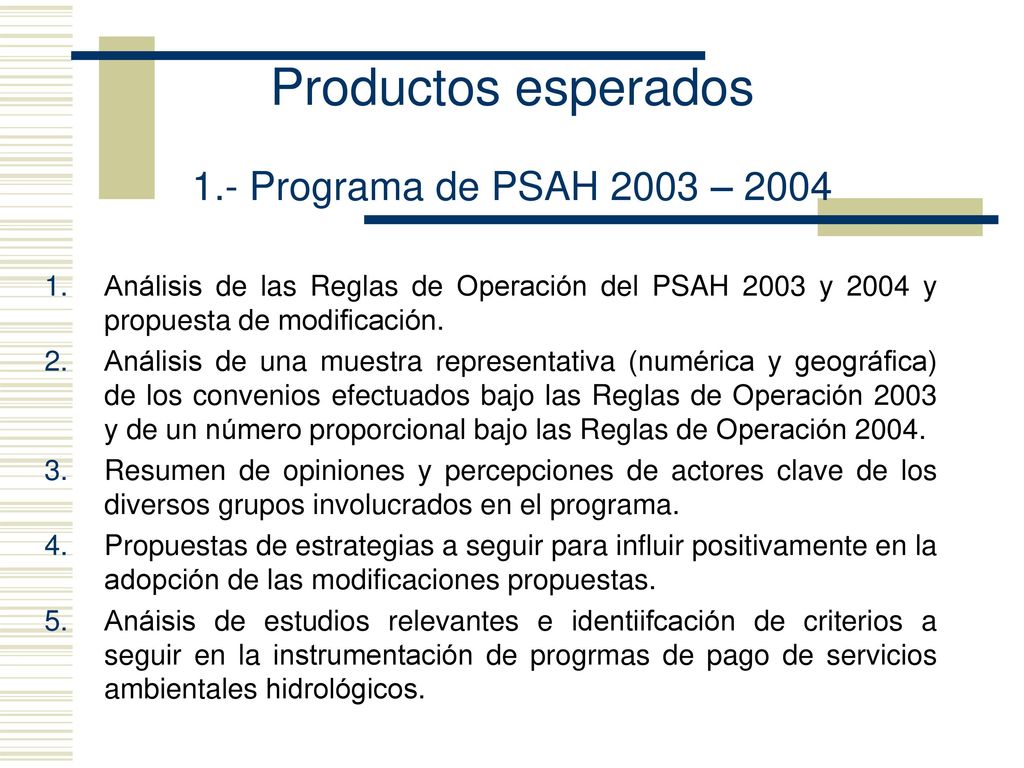 Productos esperados 1.- Programa de PSAH 2003 – 2004