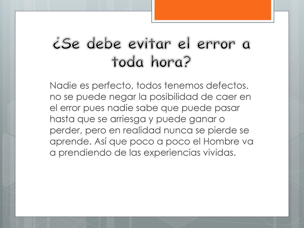 ¿Se debe evitar el error a toda hora