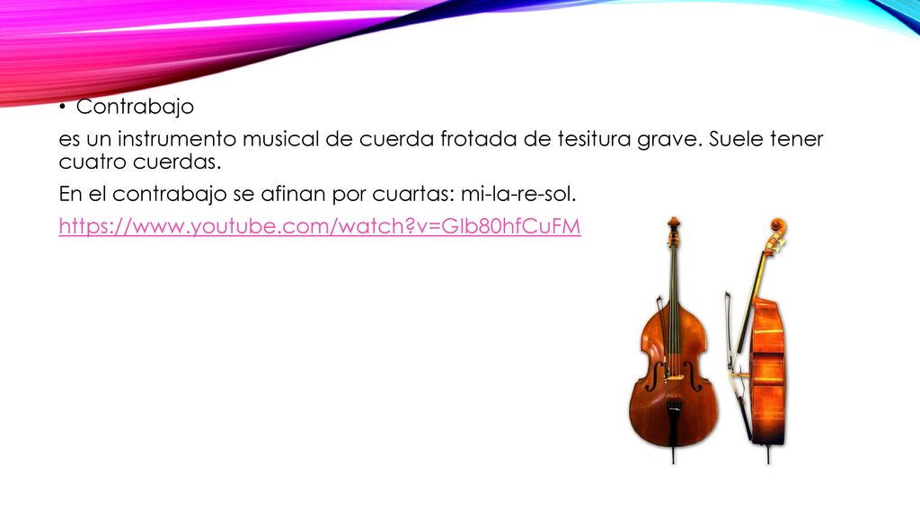 Contrabajo es un instrumento musical de cuerda frotada de tesitura grave. Suele tener cuatro cuerdas.