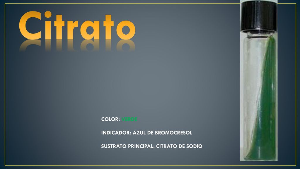 Citrato COLOR: VERDE INDICADOR: AZUL DE BROMOCRESOL