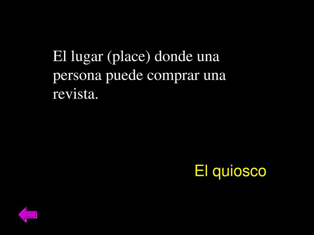 El lugar (place) donde una persona puede comprar una revista.