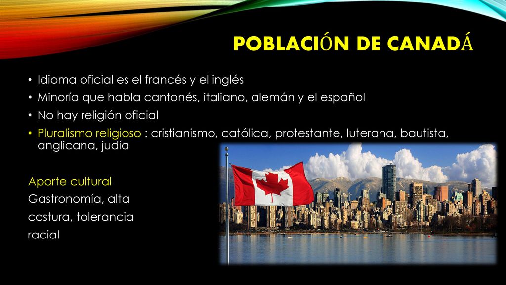 Población de Canadá Idioma oficial es el francés y el inglés