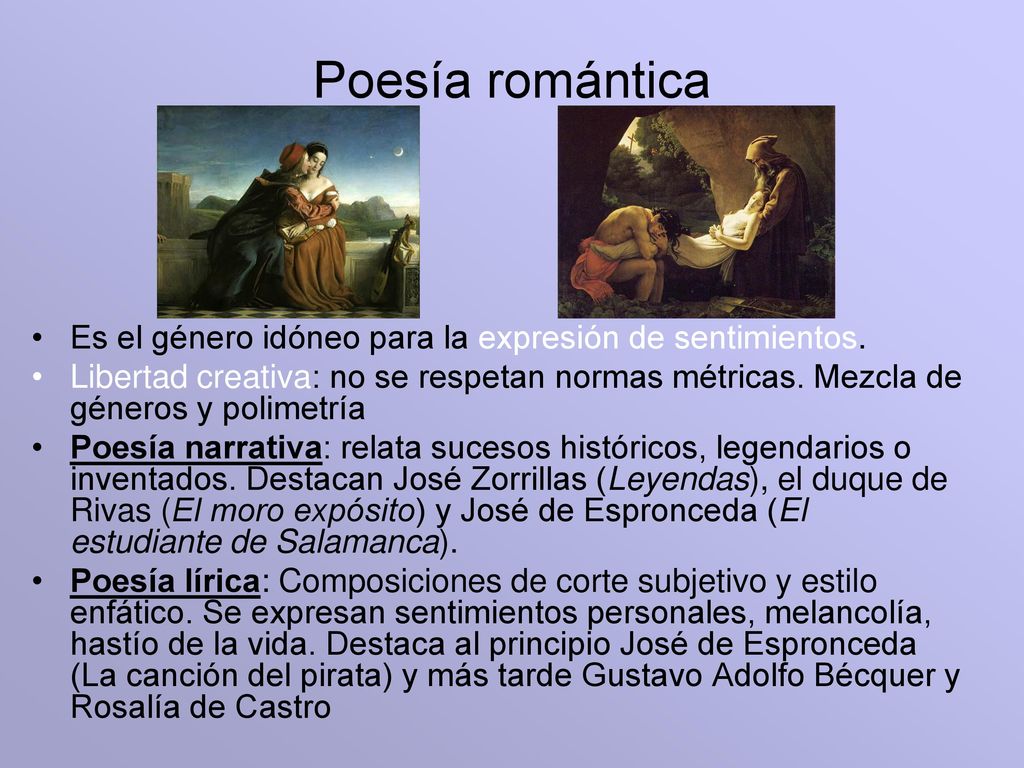 Poesía romántica Es el género idóneo para la expresión de sentimientos.