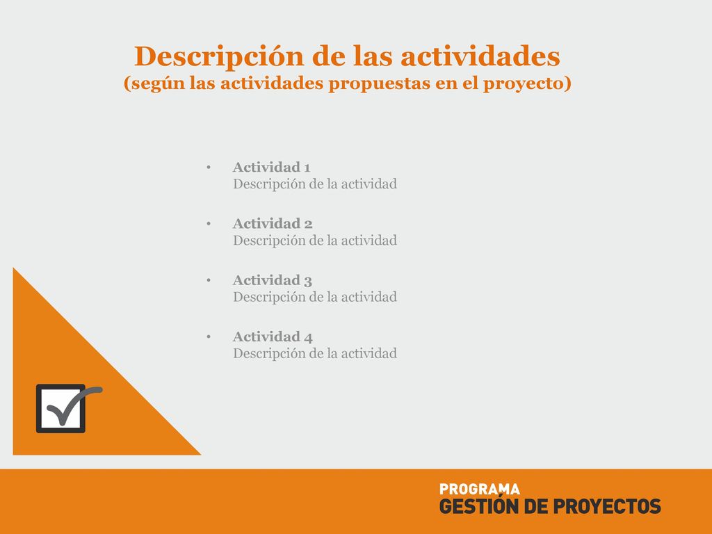 Descripción de las actividades (según las actividades propuestas en el proyecto)