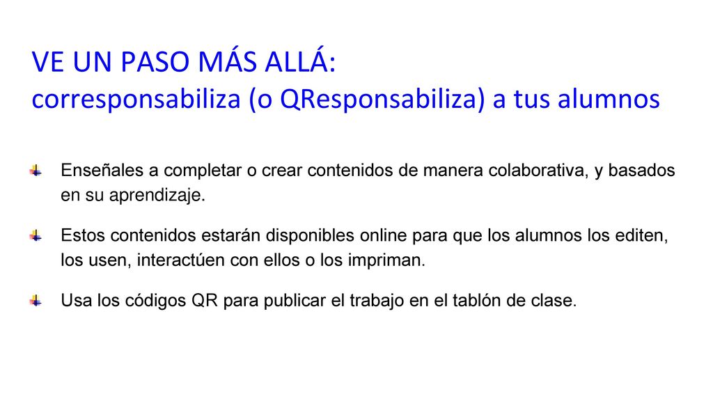 VE UN PASO MÁS ALLÁ: corresponsabiliza (o QResponsabiliza) a tus alumnos