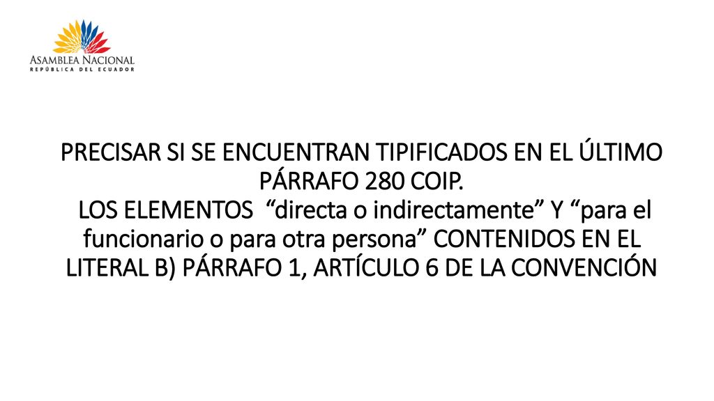PRECISAR SI SE ENCUENTRAN TIPIFICADOS EN EL ÚLTIMO PÁRRAFO 280 COIP.