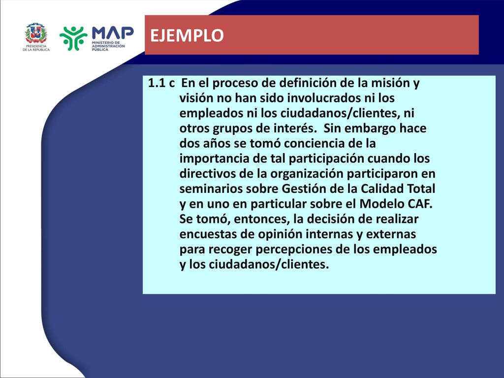 EJEMPLO 1.1 c En el proceso de definición de la misión y